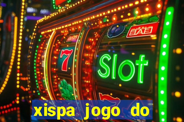 xispa jogo do bicho tabela